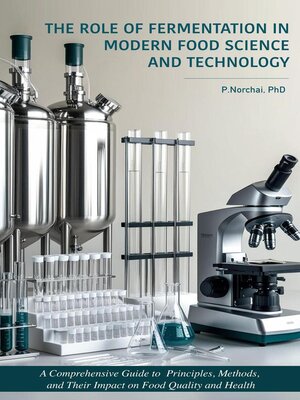 cover image of The Role of Fermentation in Modern Food Science  and Technology